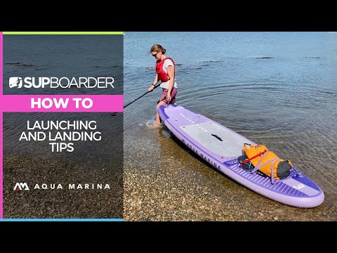 Launching and Landing / SUPboarder tips