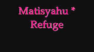 Matisyahu   Refuge