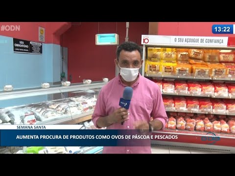 Aumenta procura de produtos como ovos de páscoa e pescados 29 03 2021