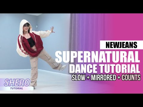 NewJeans (뉴진스) - “Supernatural" Dance Tutorial (Slow + Mirrored + Counts) | SHERO