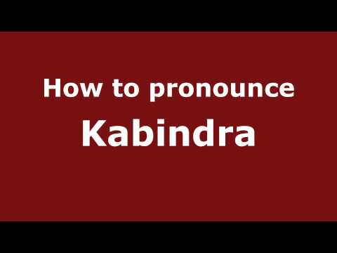 How to pronounce Kabindra