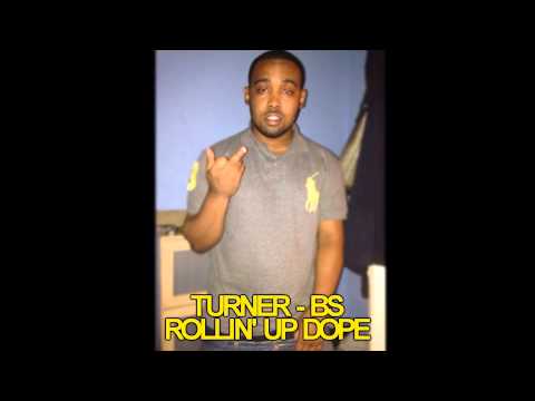 Turner - Rollin' Up Dope [Audio]