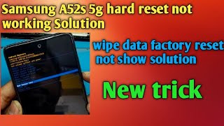 Samsung A52s 5g hard reset not working solution