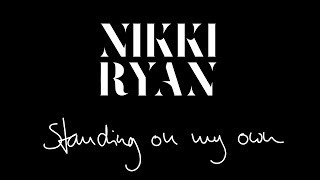 Nikki Ryan - Standing On My Own