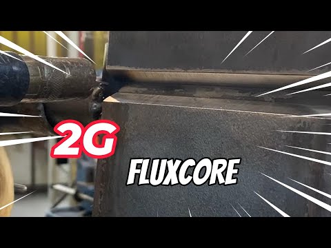 2G Fluxcore Weld Test: Step-by-Step Technique to Pass on Your First Try