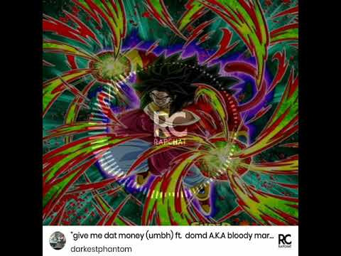 darkest phantom - give me da money ft. domd aka bloody Mary