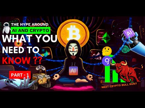 The Hype Around AI and Crypto What You Need to Know Part 1