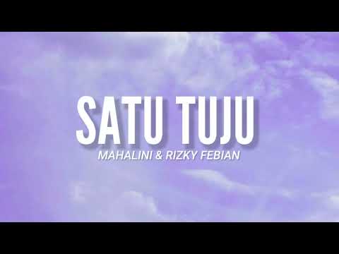 Satu Tuju - Mahalini x Rizky Febian (Video Lyrics) l "Kamu yakinkan kita selamanya"