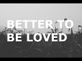 Francesco Yates - Better to be loved (lyrics ...