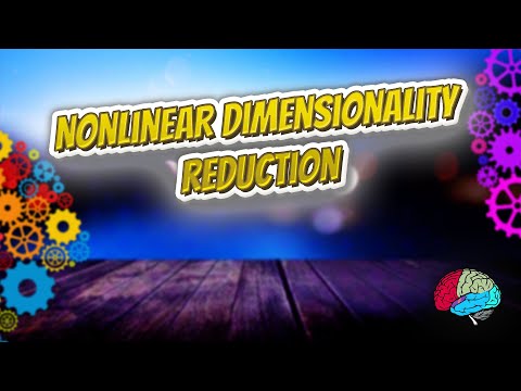 Nonlinear dimensionality reduction - Know It ALL 🔊✅