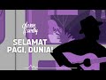 Glenn Fredly - Selamat Pagi Dunia! (Video Lirik)