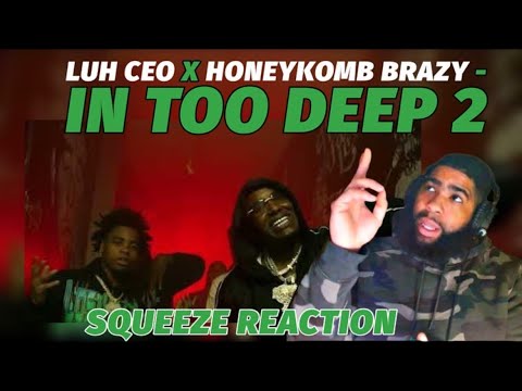 Luh Ceo x HoneyKomb Brazy - In Too Deep 2 (Official Music Video)|Reaction