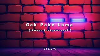 Download lagu Gak Pake Lama [ Cover Instrumental ] mp3