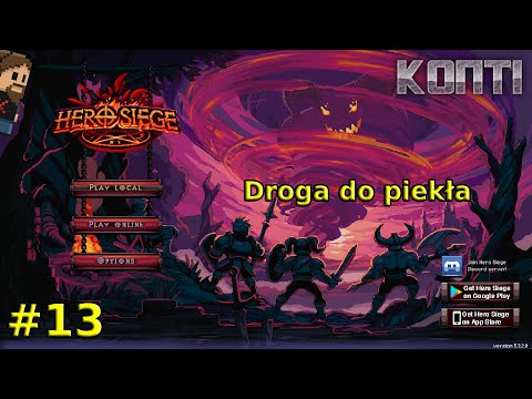 Hero Siege #13 - W drodze do piekła w poszukiwaniu wielkiego złego! Gameplay PL