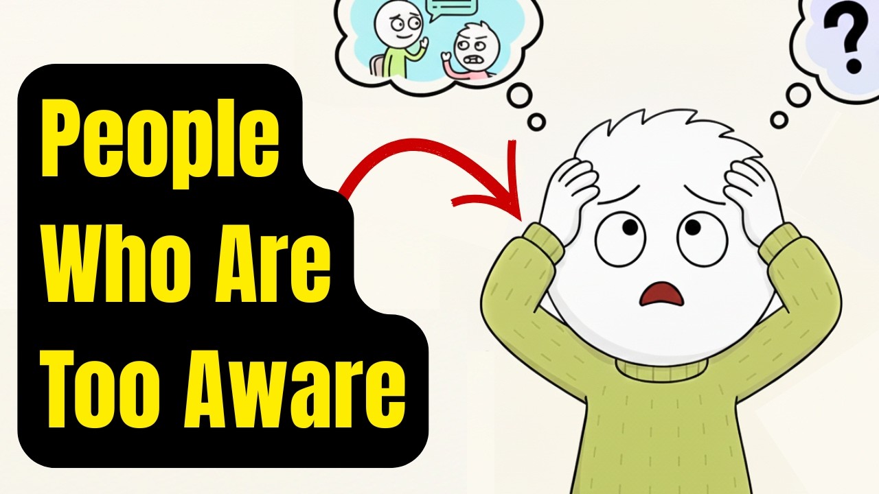 Psychology of People Who Are Too Aware
