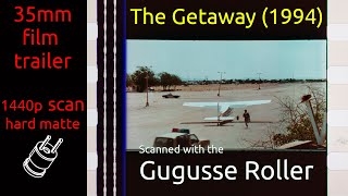 The Getaway (1994) 35mm film trailer, flat hard matte, 1440p