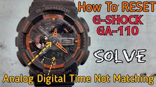 How To Reset Casio G Shock GA-110 Watch | G Shock Analog and Digital Display Not Matching