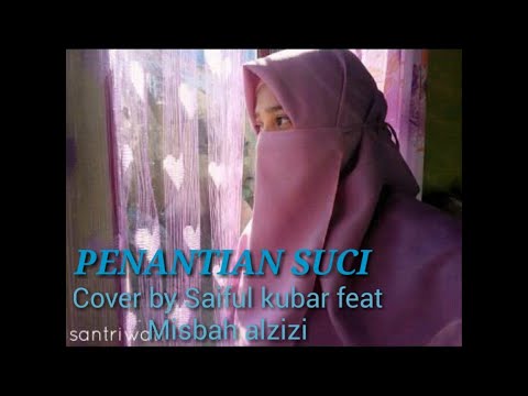 LAGU TERBARU - PENANTIAN SUCI #Liric_song_Aceh Saiful Kubar feat Misbah al zizi