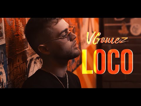 VGomez - Loco