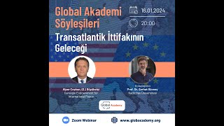 GA Söyleşileri: "Transatlantik İttifakının Geleceği", Emekli Büyükelçi Alper Coş