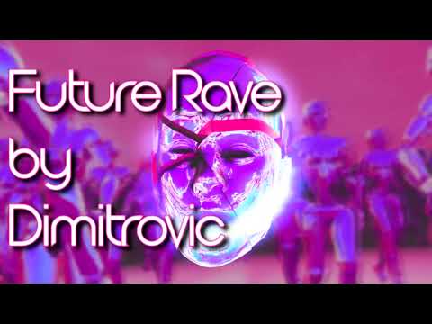Dimitrovic Future Rave Mix Edition 2 2022 | Hottest Future Rave of 2022