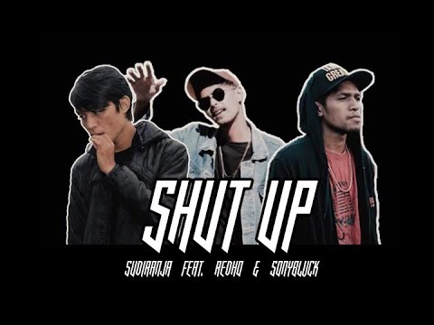 SHUT UP - Sudiranja feat. Redho & sonyBLVCK (Official Lyrics Video)