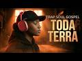 TODA TERRA Trap Soul Gospel Cover