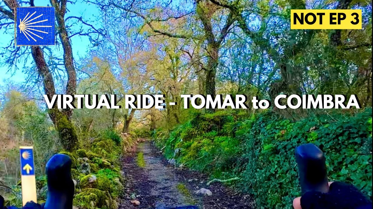 Virtual Ride | Tomar to Coimbra 🇵🇹 | (Camino de Santiago Bonus )