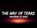 Muhammad Al Muqit The Way Of Tears Lyrics English Translation Vocals Only Arabic Nasheed