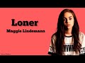 Maggie Lindemann - Loner ( Lyrics video )