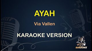 Download lagu Ayah - Via Vallen | Karaoke Dangdut Koplo (Nada Wanita) | Lagu Sedih Menyentuh mp3
