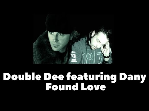 Double Dee featuring Dany - Found Love
