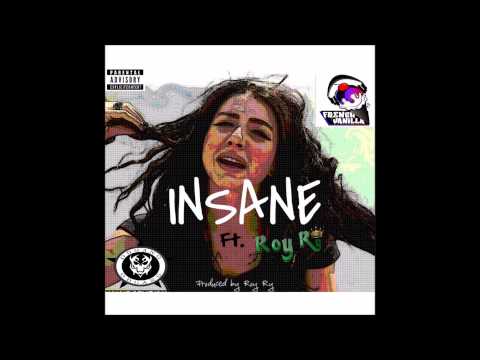 INSANE - FRENCH VANILLA FT ROY RY (PROD. ROY RY)
