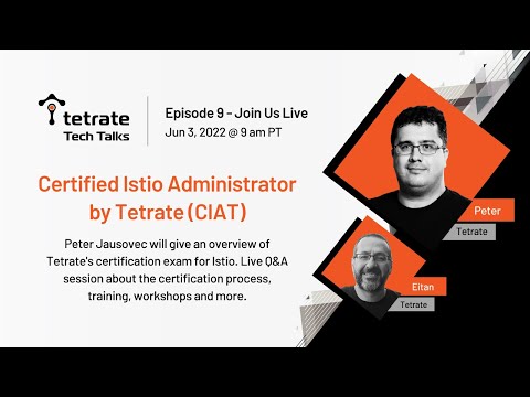 Tech Talks Episode 9: About the CIAT certification, w/ guest Peter Jausovec