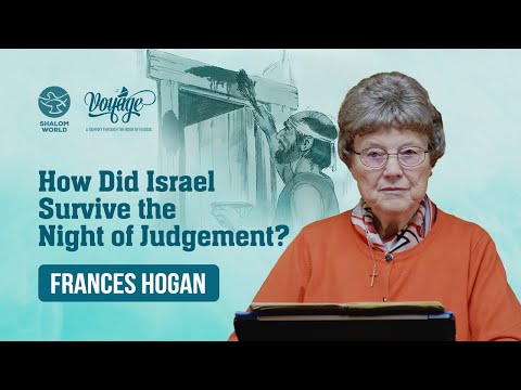 Frances Hogan || Chapters 11B & 12A || Bible Study: Book of Exodus || Voyage