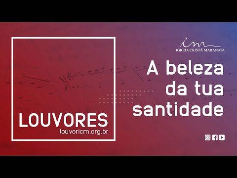 A Beleza Da Tua Santidade - Igreja Cristã…