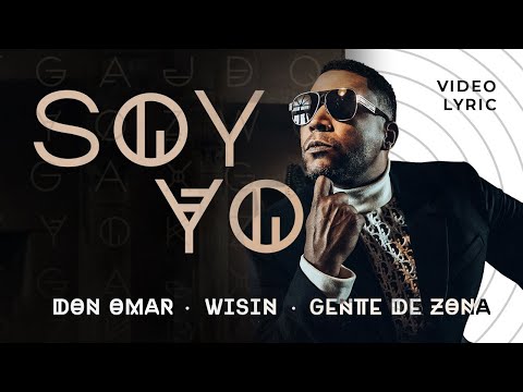 Don Omar - "Soy Yo" feat. Wisin & Gente De Zona ( Lyric Video )