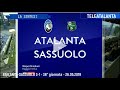 Atalanta-Sassuolo 3-1 | 38^ giornata | 26.05.2019 | Sintesi telecronaca