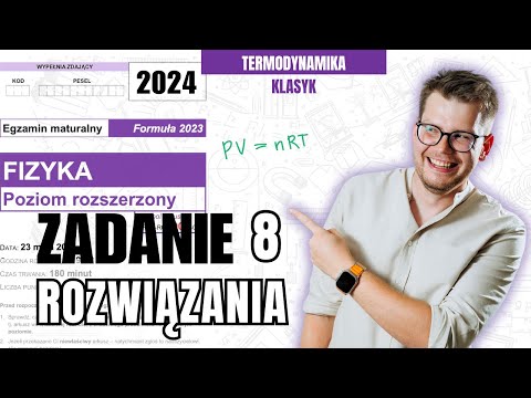 Typowy  klasyk i pewniak z termodynamiki. Zadanie 8 matura 2024 CKE.