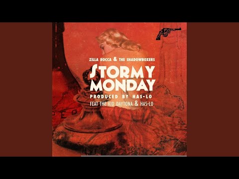 Stormy Monday (feat. The Kid Daytona, Has-Lo)