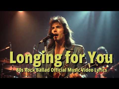 Longing for You – Unbreakable Devotion 80s Rock Power Ballad Official Lyrics