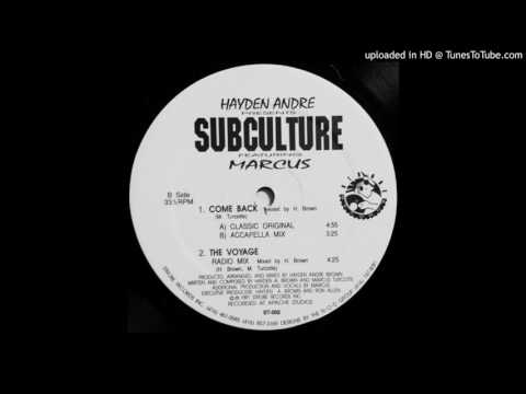 Hayden Andre Presents Subculture - Come Back - Classic Original Mix