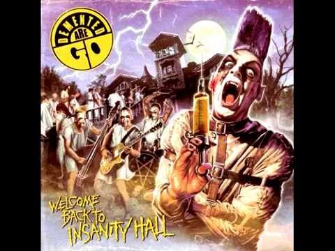 Demented Are Go - Welcome Back To Insanity Hall (Full Album)