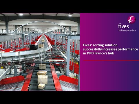 [Intralogistics] Fives’ sorting solution successfully increases performance in DPD France’s hub