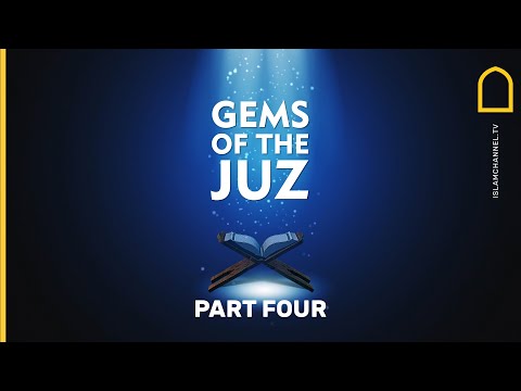 Gems of the Juz | Lessons From Part 4 of The Holy Quran