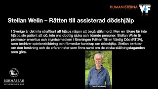 Stellan Welin – Rätten till assisterad dödshjälp