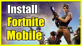 How to Get and Install Fortnite on Android Phone (Fast Tutorial)