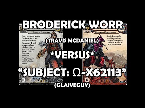 Broderick Worr versus "Subject: Ω-X62113" (Proxy) - Warhammer 40,000: Conquest
