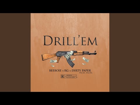 Drill'em (feat. RG & Dirty Paper)