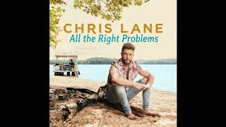 Chris Lane - All the Right Problems (Audio Video)
